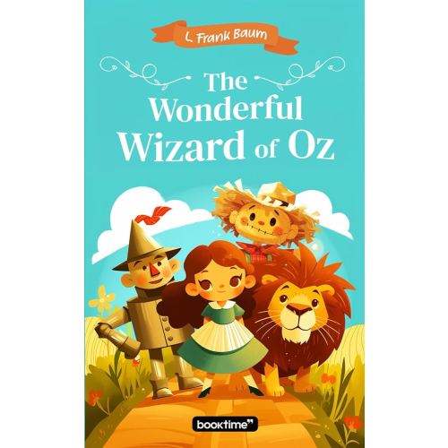 The Wonderful Wizard of Oz: Adapted for children ages 6 to 9 with color illustrations