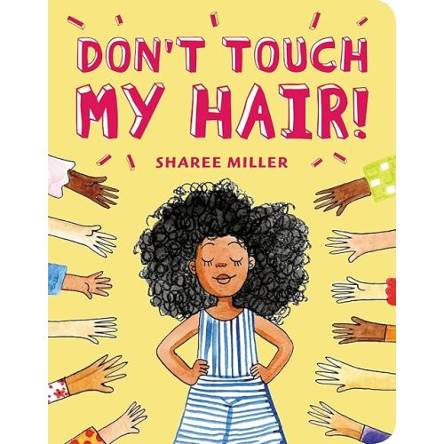 Don't Touch My Hair! Board book – Picture Book, November 3, 2020