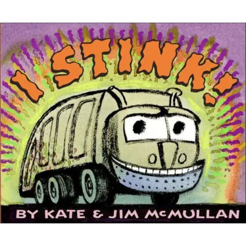 I Stink! (Kate and Jim Mcmullan)