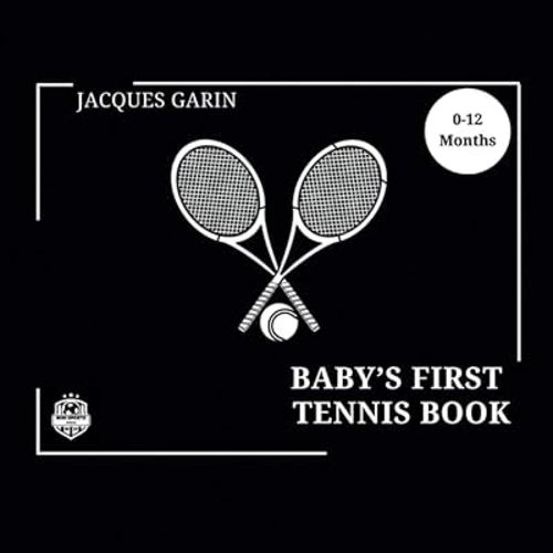 Baby's First Tennis Book: 0-12 Months Black and White High Contrast (Baby's First Sport)