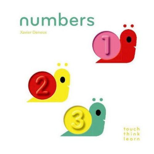 Touchthinklearn: Numbers - Touch Think Learn by Xavier Deneux Board Book
