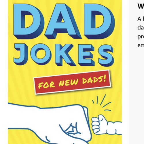 Dad Jokes for New Dads: The Ultimate New Dad Gift to Embarrass Your Kids Early with 500+ Jokes!