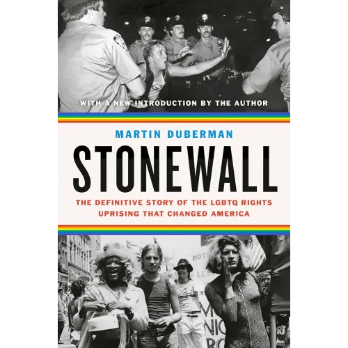 Stonewall: The Definitive Story of the LGBTQ Rights Uprising that Changed America