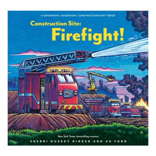 Construction Site: Firefight! - (Goodnight Construction Site) by Sherri Duskey Rinker (Hardcover)