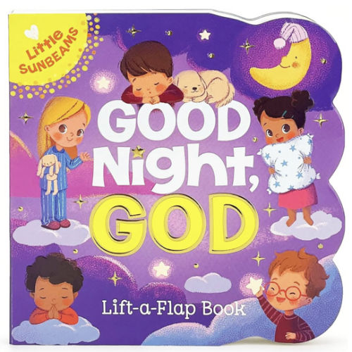 Good Night, God - Lift-a-Flap Board Book Gift for Easter Basket Stuffer, Christmas, Baptism, Birthdays Ages 1-5 (Little Sunbeams)