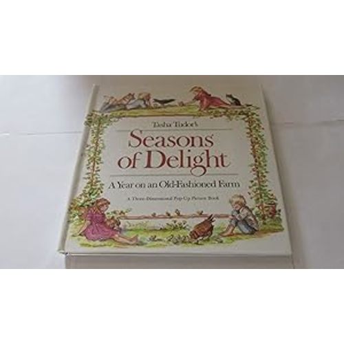 Tasha Tudor's Seasons of Delight: A Year on an Old-Fashioned Farm- A Three-Dimensional Pop-Up Picture Book by Tudor, Tasha: acceptable (1986) | ZBK Books
