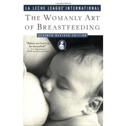 The Womanly Art of Breastfeeding: Seventh Revised Edition