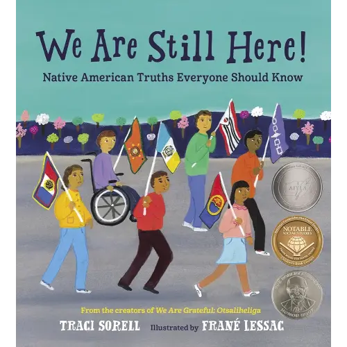 We Are Still Here!: Native American Truths Everyone Should Know