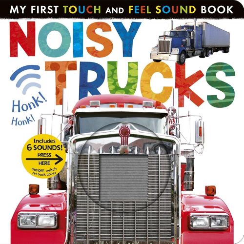Noisy Trucks: Includes 6 Sounds and an On/Off Switch on the Back Cover! (My First)