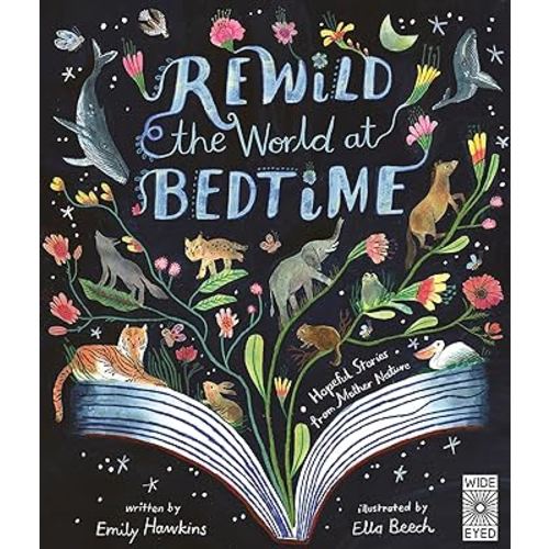 Rewild the World at Bedtime: Hopeful Stories from Mother Nature