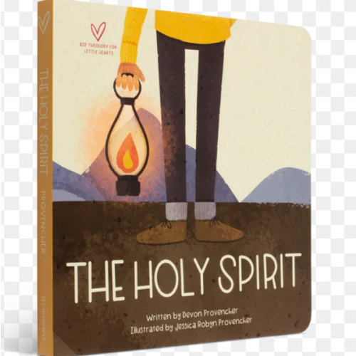 The Holy Spirit (Big Theology for Little Hearts)