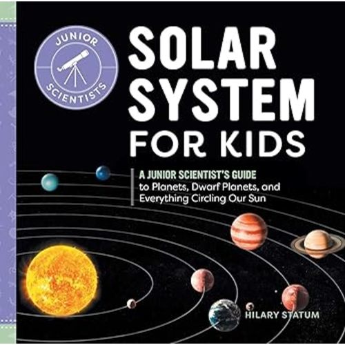 Solar System for Kids: A Junior Scientist's Guide Hardcover