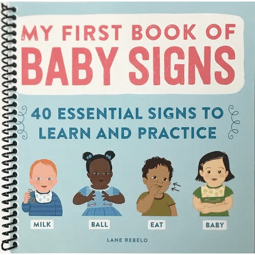 My First Book of Baby Signs: 40 Essential Signs to Learn and Practice
