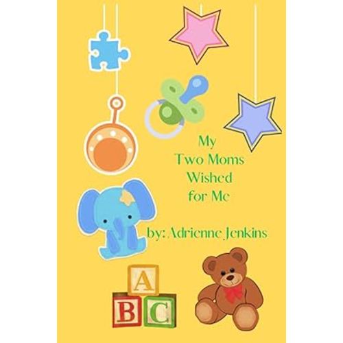 My Two Moms Wished for Me