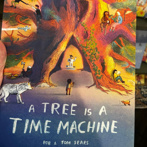 A Tree is a Time Machine : Sears, Rob, Sears, Tom: Amazon.co.uk: Books