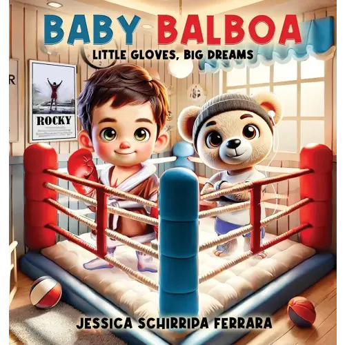 Baby Balboa: Little Gloves, Big Dreams
