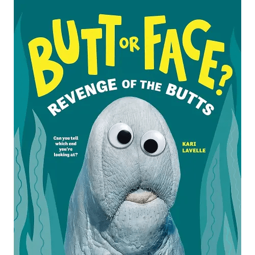 Butt or Face? Volume 2: Revenge of the Butts: A Funny Animal Guessing Book with Wild Facts