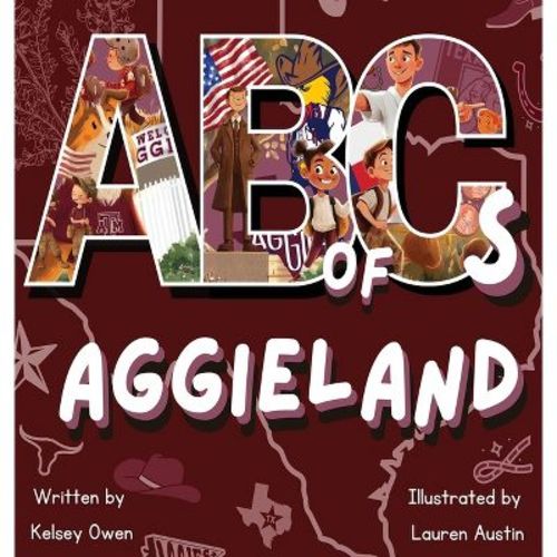 ABC's of Aggieland - by Kelsey Owen & Lauren Austin (Hardcover)