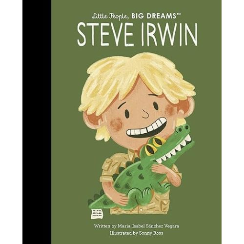 Steve Irwin (Little People, BIG DREAMS, 104)