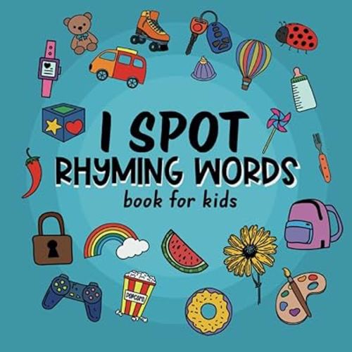 I Spot Rhyming Words Book For Kids: An Activity to Help Build Vocabulary and Rhyme Skills in Children