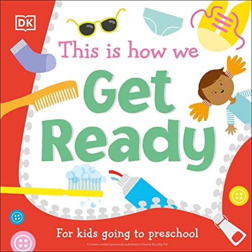 This Is How We Get Ready: For kids going to preschool (First Skills for Preschool)