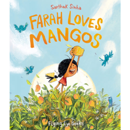 Farah Loves Mangos book by Sarthak Sinha