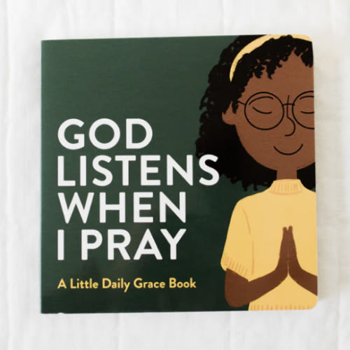 God Listens When I Pray Board Book | TDGC – The Daily Grace Co.