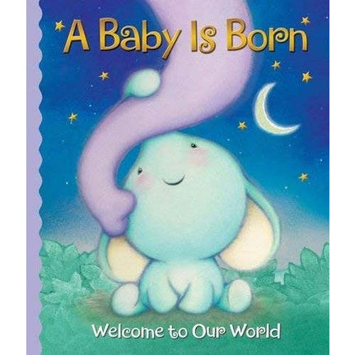 A Baby Is Born (2011, Board Book)