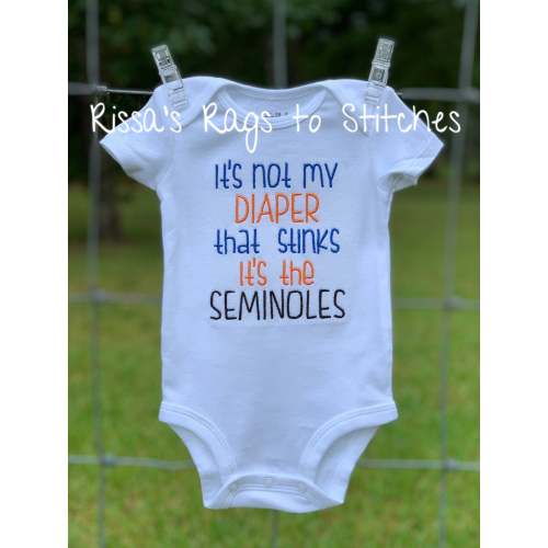 It’s not my DIAPER that stinks it’s the Seminoles Onesie