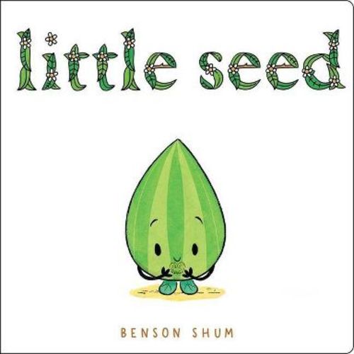Little Seed - by Benson Shum (Board Book)