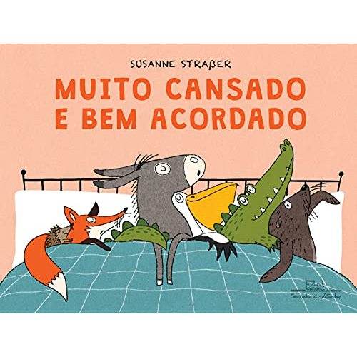 Muito Cansado e Bem Acordado (Em Portugues do Brasil)