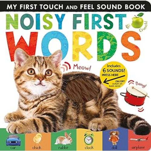Noisy First Words: Includes 6 Sounds and an On/Off Switch on the Back Cover! (My First)