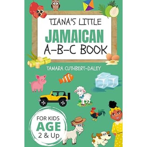 Tiana's Little Jamaican A-B-C Book
