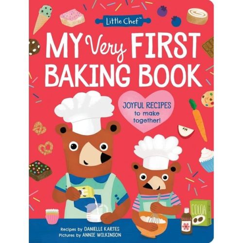 My Very First Baking Book - by Danielle Kartes (Hardcover)