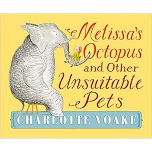 Melissa's Octopus and Other Unsuitable Pets