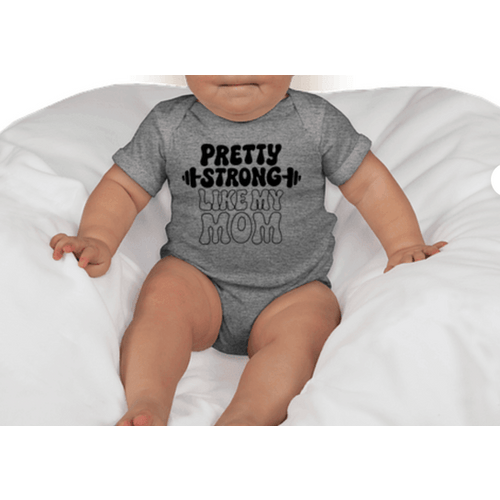 Pretty Strong Like My Mom Onesie
