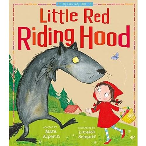 Little Red Riding Hood: My First Fairy Tales