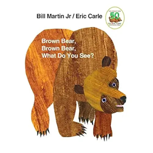 Brown Bear, Brown Bear, What Do You See?: 50th Anniversary Edition