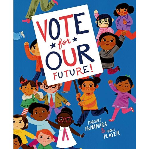 Vote for Our Future! - Hardcover