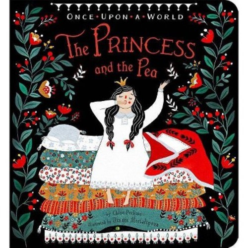 The Princess and the Pea - (Once Upon a World)by Chloe Perkins (Board_book)