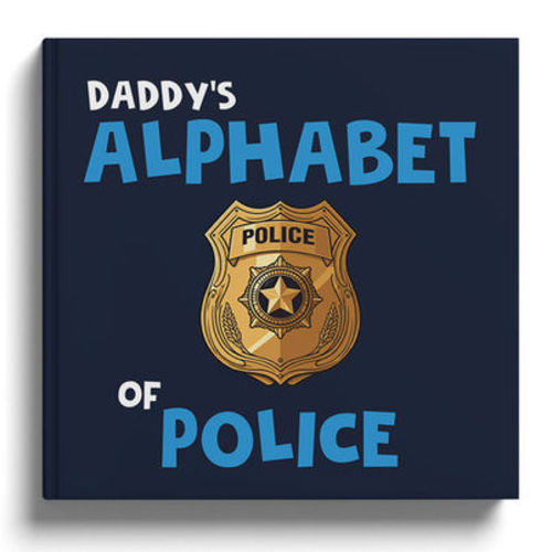 Daddy's Alphabet of Police