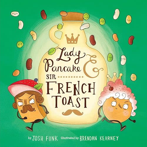 Lady Pancake & Sir French Toast Paperback – Picture Book, July 26, 2022