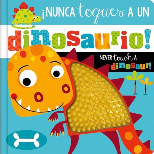 ¡Nunca Toques a un Dinosaurio! / Never Touch a Dinosaur! (Spanish and English Edition)
