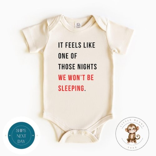 “It Feels Like One of Those Nights” Baby Onesie - 0-3 M