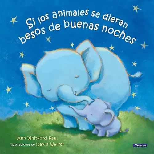 Si los animales se dieran besos de buenas noches / If Animals Kissed Good Night (Spanish Edition)