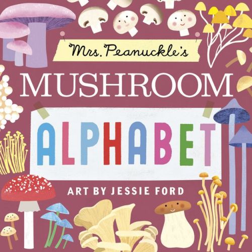 Mrs. Peanuckle's Mushroom Alphabet - (Mrs. Peanuckle's Alphabet) by Mrs Peanuckle (Board Book)