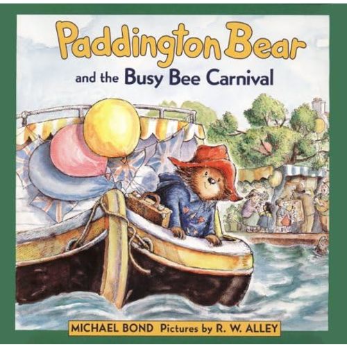 Paddington Bear and the Busy Bee Carnival (Paddington Bear Picture Book) Hardcover – January 1, 1998