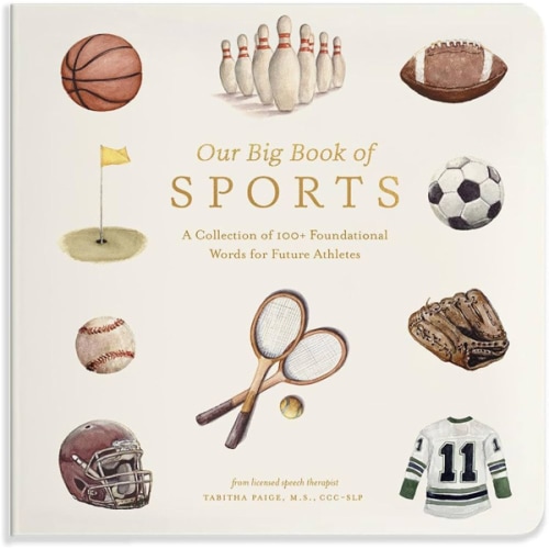 Our Big Book of Sports: A Collection of 100+ Foundational Words for Future Athletes (Tabitha Paige Children's Book Series)