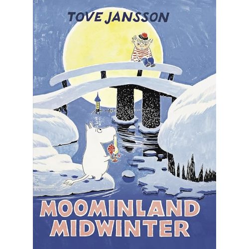 Moominland Midwinter Hardcover – October 5, 2017