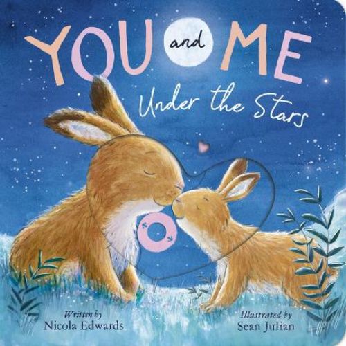 You and Me Under the Stars - by Nicola Edwards (Board Book)